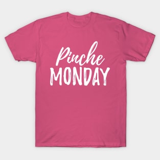 Pinche Monday T-Shirt